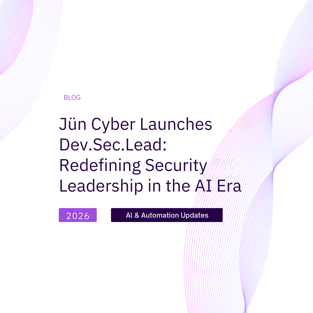 Jün Cyber Launches Dev.Sec.Lead: Redefining Security Leadership in the AI Era